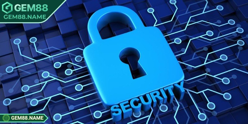 Giới thiệu rõ về chính sách bảo mật Gem88 