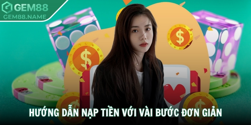 Hướng dẫn nạp tiền với vài bước đơn giản